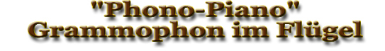 Phono Piano "The Standard Mélodie"